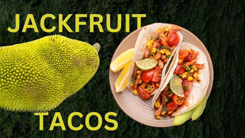 Jackfruit tacos plant-based menu trends for 2025 for restaurants